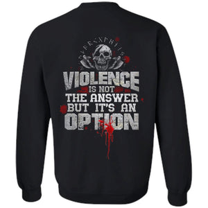 Viking, Norse, Gym t-shirt & apparel, Violence is not the answer, BackApparel[Heathen By Nature authentic Viking products]Unisex Crewneck Pullover SweatshirtBlackS