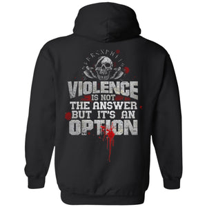 Viking, Norse, Gym t-shirt & apparel, Violence is not the answer, BackApparel[Heathen By Nature authentic Viking products]Unisex Pullover HoodieBlackS