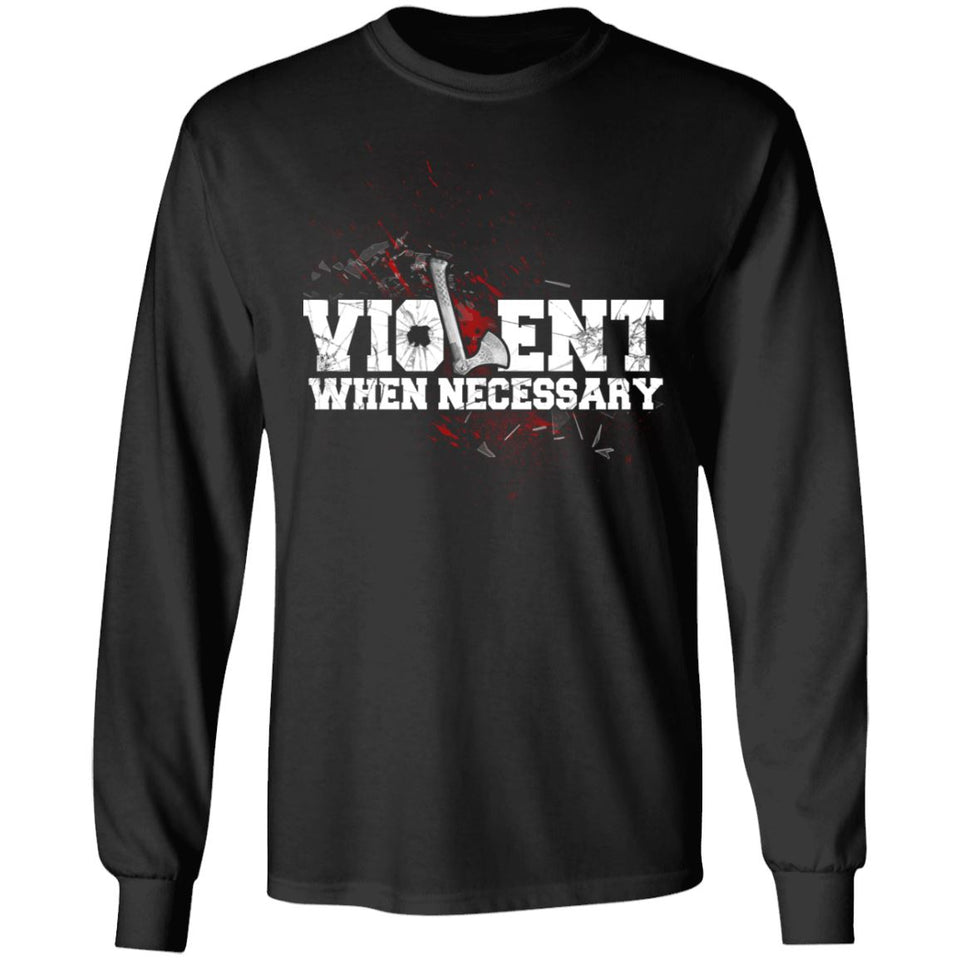 Viking, Norse, Gym t-shirt & apparel, Violent, necessary, frontApparel[Heathen By Nature authentic Viking products]Long-Sleeve Ultra Cotton T-ShirtBlackS