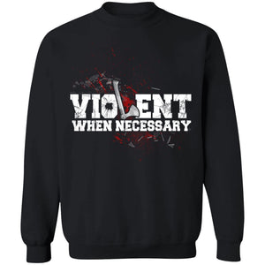 Viking, Norse, Gym t-shirt & apparel, Violent, necessary, frontApparel[Heathen By Nature authentic Viking products]Unisex Crewneck Pullover SweatshirtBlackS