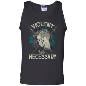 Viking, Norse, Gym t-shirt & apparel, Violent when necessary, FrontApparel[Heathen By Nature authentic Viking products]Cotton Tank TopBlackS