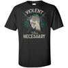 Viking, Norse, Gym t-shirt & apparel, Violent when necessary, FrontApparel[Heathen By Nature authentic Viking products]Tall Ultra Cotton T-ShirtBlackXLT