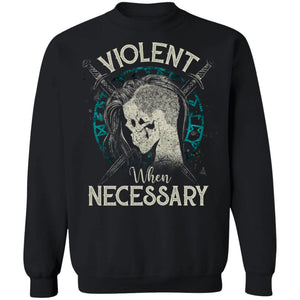 Viking, Norse, Gym t-shirt & apparel, Violent when necessary, FrontApparel[Heathen By Nature authentic Viking products]Unisex Crewneck Pullover SweatshirtBlackS