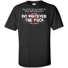 Viking, Norse, Gym t-shirt & apparel, We say do whatever you want, FrontApparel[Heathen By Nature authentic Viking products]Tall Ultra Cotton T-ShirtBlackXLT