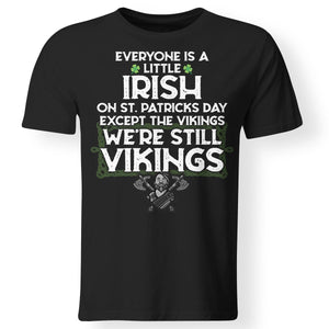 Viking, Norse, Gym t-shirt & apparel, We're still Vikings, FrontApparel[Heathen By Nature authentic Viking products]Gildan Premium Men T-ShirtBlack5XL