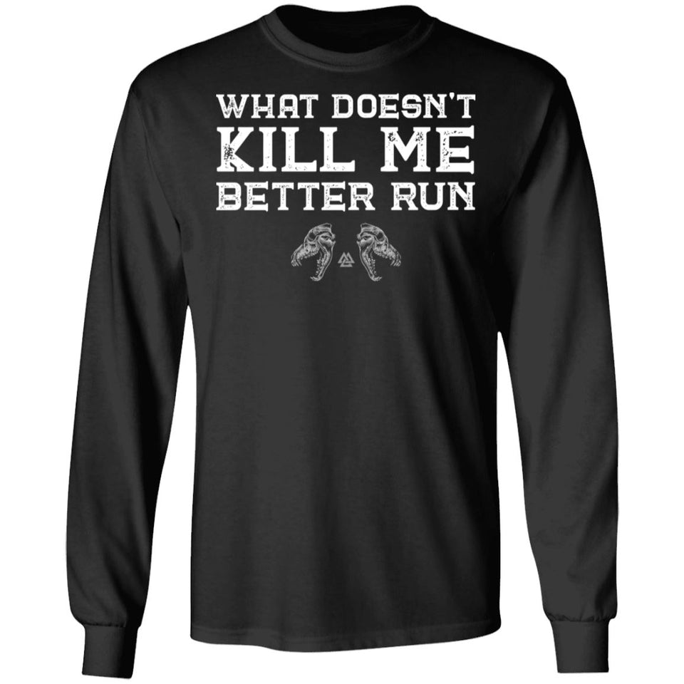 Viking, Norse, Gym t-shirt & apparel, What doesn't kill me better run, FrontApparel[Heathen By Nature authentic Viking products]Long-Sleeve Ultra Cotton T-ShirtBlackS