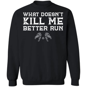 Viking, Norse, Gym t-shirt & apparel, What doesn't kill me better run, FrontApparel[Heathen By Nature authentic Viking products]Unisex Crewneck Pullover SweatshirtBlackS