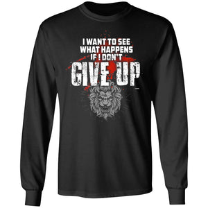 Viking, Norse, Gym t-shirt & apparel, What happens if I don't give up, FrontApparel[Heathen By Nature authentic Viking products]Long-Sleeve Ultra Cotton T-ShirtBlackS