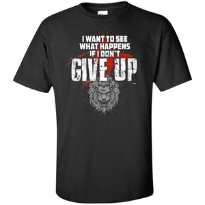 Viking, Norse, Gym t-shirt & apparel, What happens if I don't give up, FrontApparel[Heathen By Nature authentic Viking products]Tall Ultra Cotton T-ShirtBlackXLT