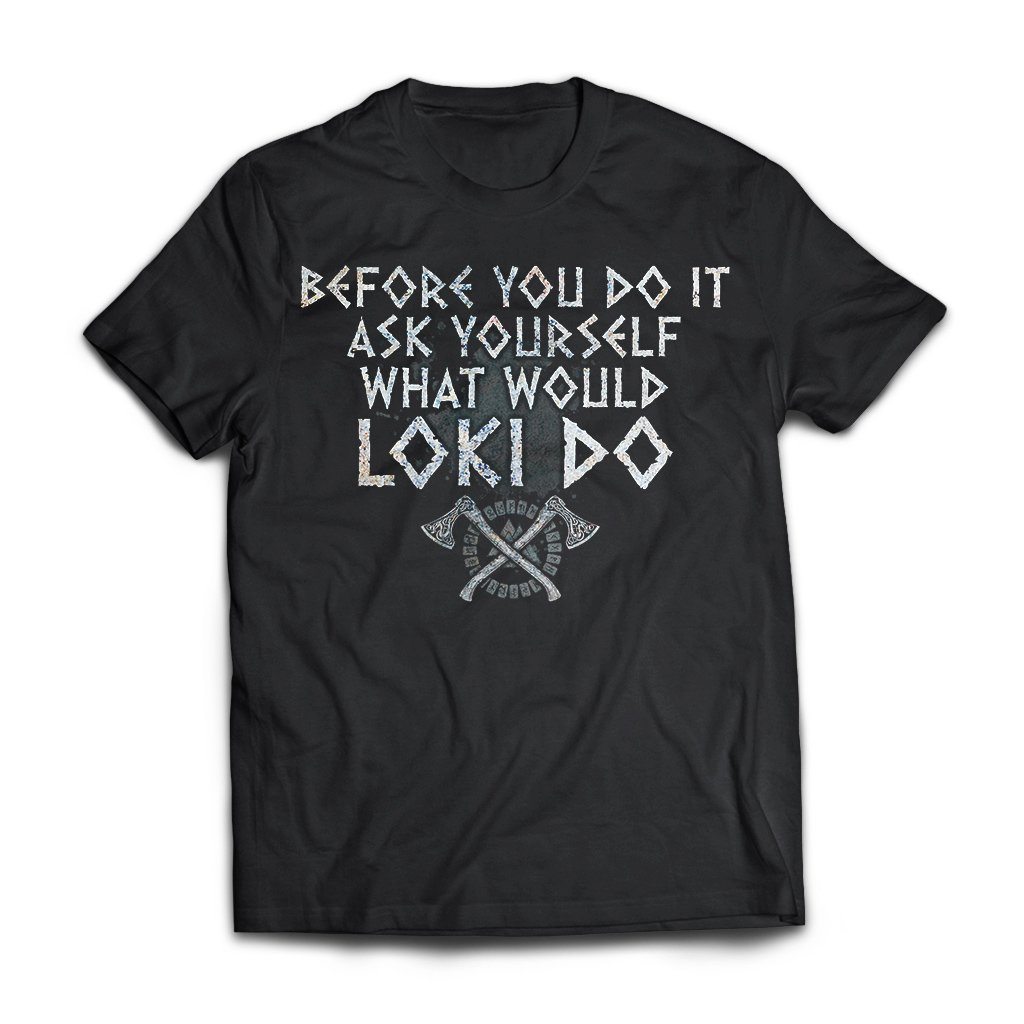 Viking, Norse, Gym t-shirt & apparel, What would Loki do, FrontApparel[Heathen By Nature authentic Viking products]Next Level Premium Short Sleeve T-ShirtBlackX-Small