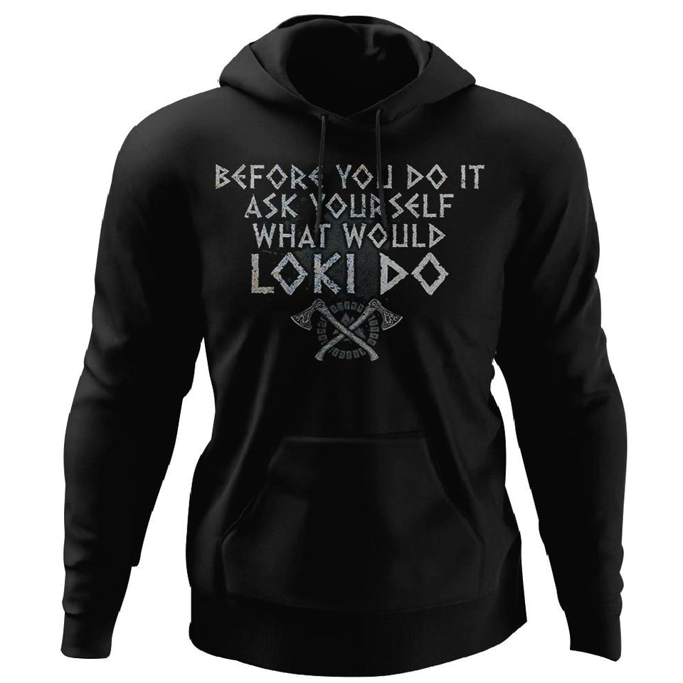 Viking, Norse, Gym t-shirt & apparel, What would Loki do, FrontApparel[Heathen By Nature authentic Viking products]Unisex Pullover HoodieBlackS