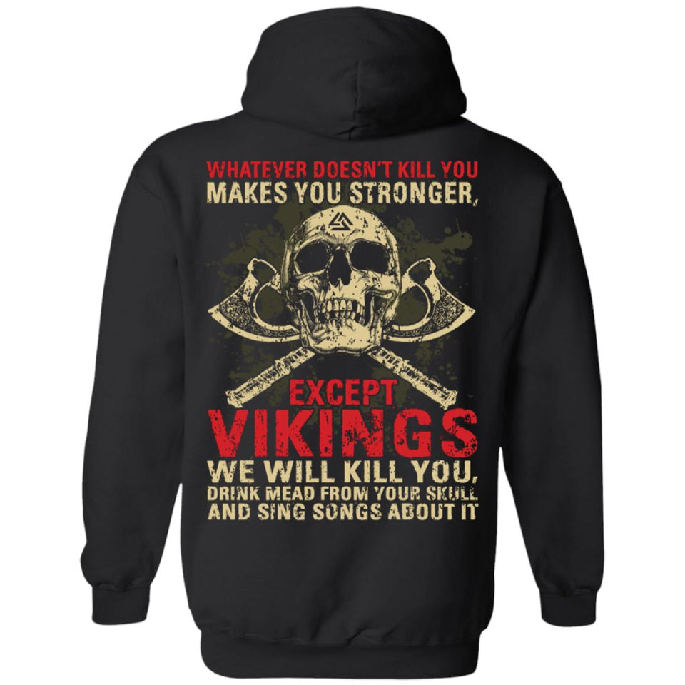 Viking, Norse, Gym t-shirt & apparel, Whatever Doesn't Kill You, BackApparel[Heathen By Nature authentic Viking products]Unisex Pullover HoodieBlackS