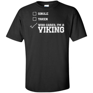 Viking, Norse, Gym t-shirt & apparel, Who Cares I'm A Viking, FrontApparel[Heathen By Nature authentic Viking products]Tall Ultra Cotton T-ShirtBlackXLT