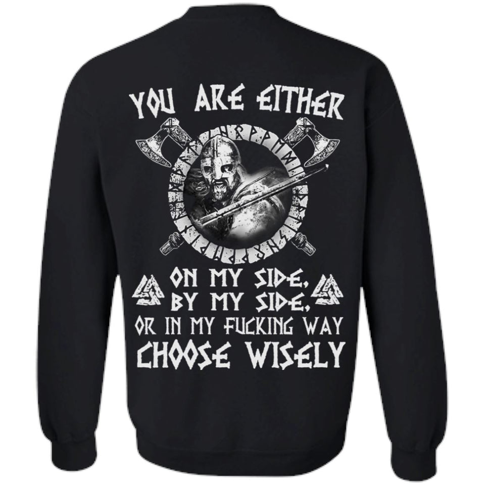 Viking, Norse, Gym t-shirt & apparel, You are either on my side, backApparel[Heathen By Nature authentic Viking products]Unisex Crewneck Pullover SweatshirtBlackS