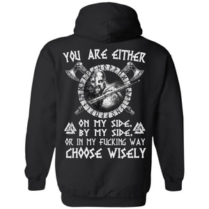 Viking, Norse, Gym t-shirt & apparel, You are either on my side, backApparel[Heathen By Nature authentic Viking products]Unisex Pullover HoodieBlackS