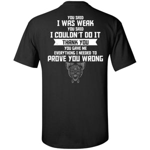 Viking, Norse, Gym t-shirt & apparel, You said I was weak, BackApparel[Heathen By Nature authentic Viking products]Tall Ultra Cotton T-ShirtBlackXLT