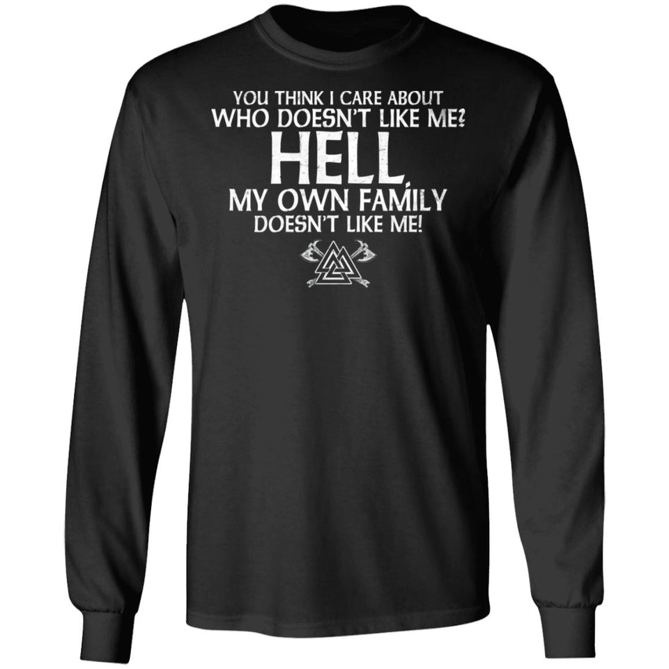 Viking, Norse, Gym t-shirt & apparel, You think I care about who doesn't like me, FrontApparel[Heathen By Nature authentic Viking products]Long-Sleeve Ultra Cotton T-ShirtBlackS