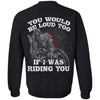Viking, Norse, Gym t-shirt & apparel, You would be loud, BackApparel[Heathen By Nature authentic Viking products]Unisex Crewneck Pullover SweatshirtBlackS