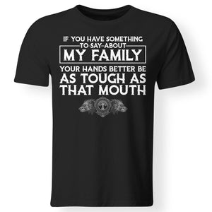 Viking, Norse, Gym t-shirt & apparel, Your hands better be as tough as that mouth, FrontApparel[Heathen By Nature authentic Viking products]Gildan Premium Men T-ShirtBlack5XL