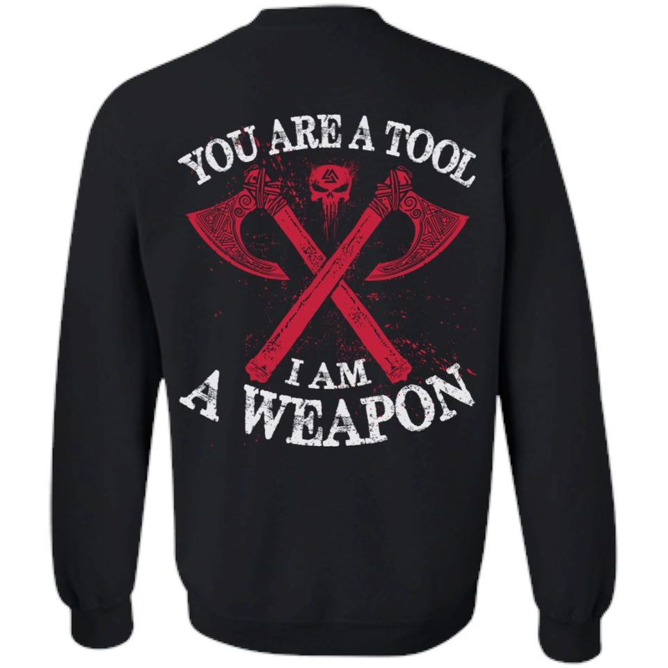 Viking, Norse, Gym t-shirt & apparel, You're a tool, backApparel[Heathen By Nature authentic Viking products]Unisex Crewneck Pullover SweatshirtBlackS