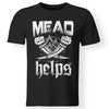 Viking T-shirt, Mead helps, frontApparel[Heathen By Nature authentic Viking products]Premium Men T-ShirtBlackS