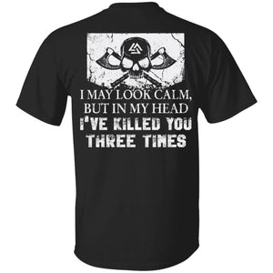 Viking T-shirt, Viking kill, look calm, double sidedApparel[Heathen By Nature authentic Viking products]