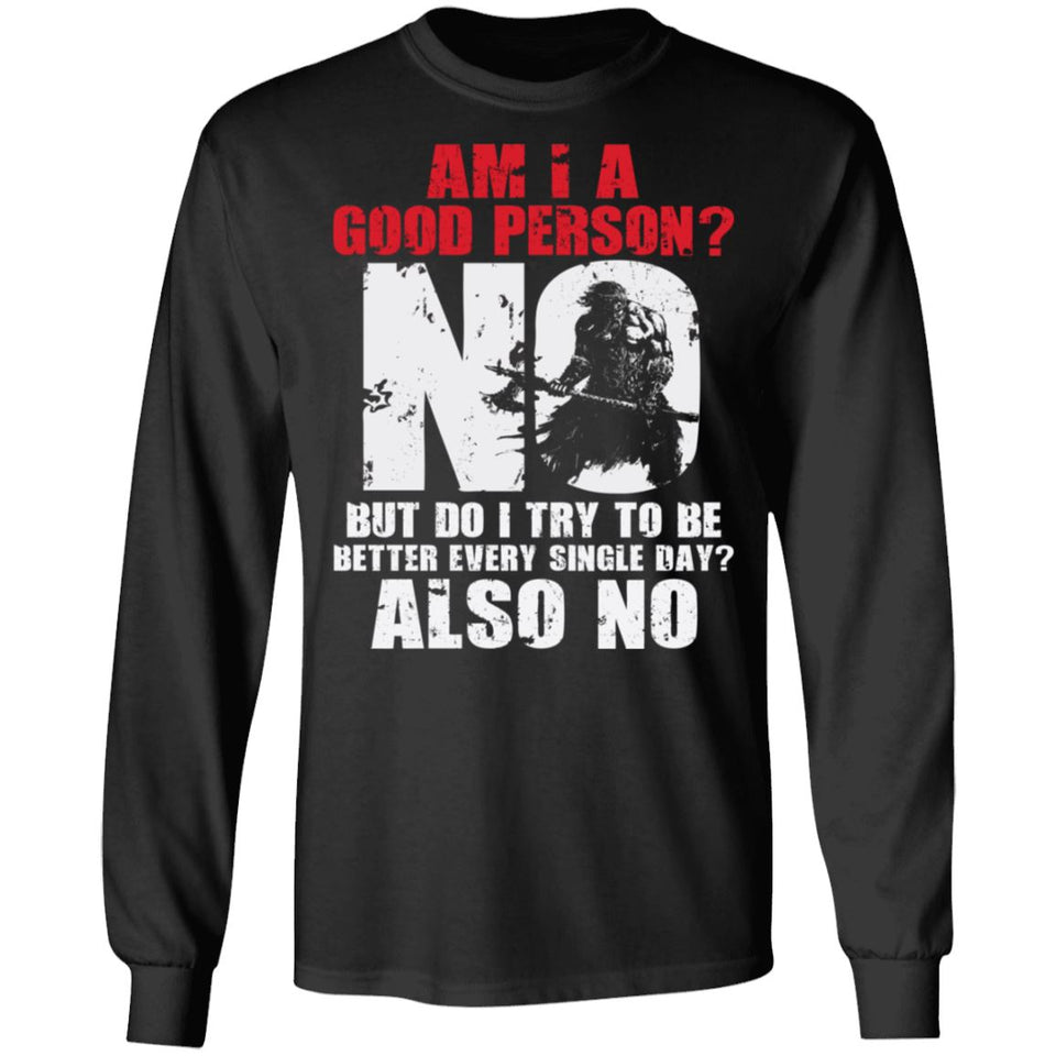 Viking Tshirt, Am I a good person, frontApparel[Heathen By Nature authentic Viking products]Long-Sleeve Ultra Cotton T-ShirtBlackS