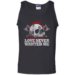 Viking Tshirt Apparel, Love Never Wanted Me, FrontApparel[Heathen By Nature authentic Viking products]Cotton Tank TopBlackS