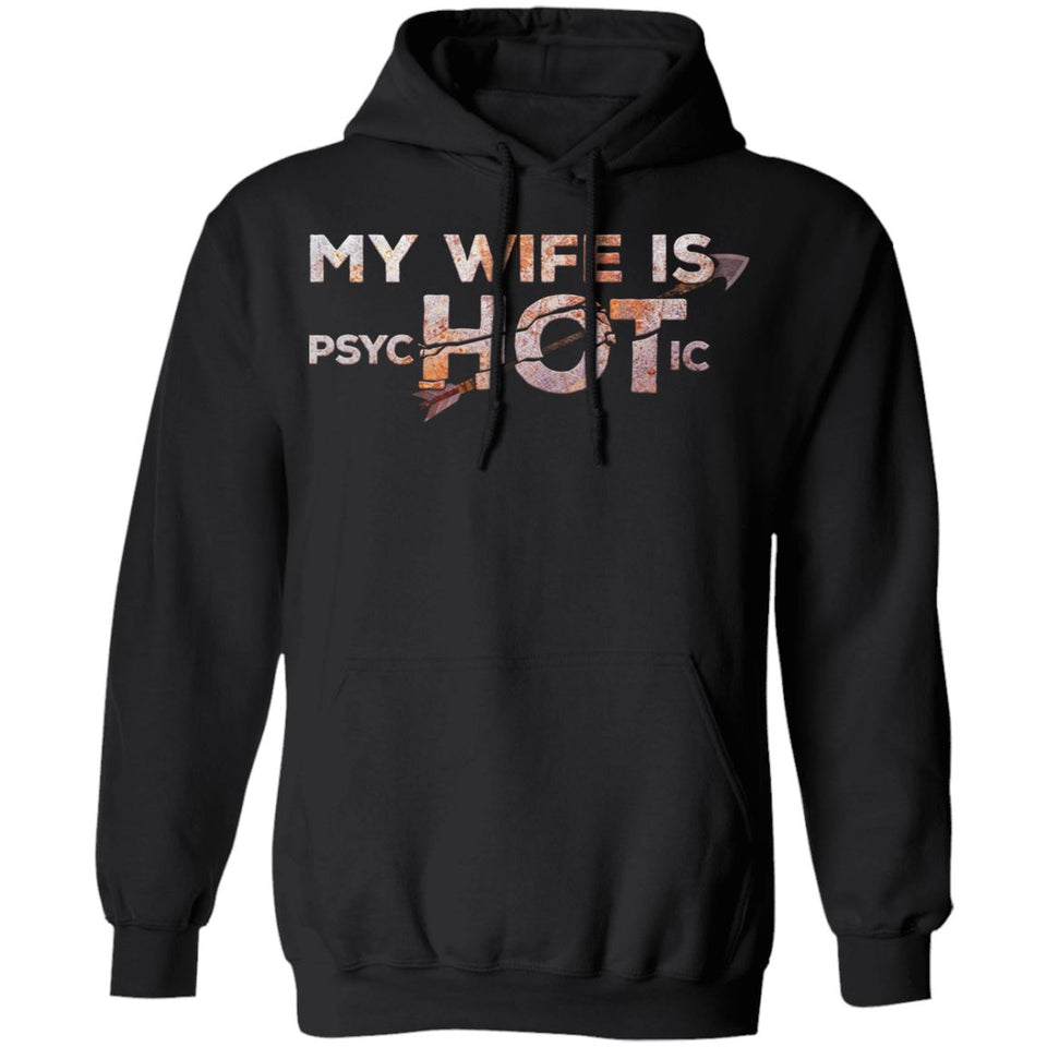 Viking Tshirt Apparel, My Wife Is PsycHOTic, FrontApparel[Heathen By Nature authentic Viking products]Unisex Pullover HoodieBlackS