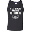 We can disagree and still be friends, FrontApparel[Heathen By Nature authentic Viking products]Cotton Tank TopBlackS